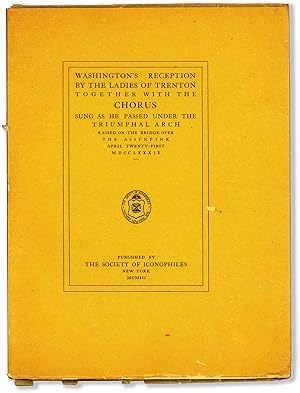 Washington's Reception by The Ladies of Trenton, Together with The Chorus Sung as He Passed Under...