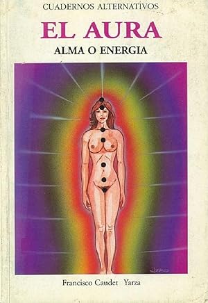 Immagine del venditore per El Aura: Alma O Energa (Spanish Edition) venduto da Librairie Cayenne