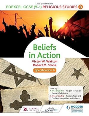 Seller image for Edexcel Religious Studies for GCSE (9-1): Beliefs in Action (Specification B): Beliefs in Action (Specification B)Specification B for sale by WeBuyBooks 2