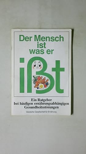 Bild des Verkufers fr DER MENSCH IST WAS ER ISST. e. Ratgeber bei hufigen ernhrungsabhngigen Gesundheitsstrungen zum Verkauf von HPI, Inhaber Uwe Hammermller