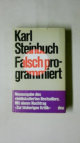 Bild des Verkufers fr KARL STEINBUCH - FALSCH PROGRAMMIERT. zum Verkauf von Butterfly Books GmbH & Co. KG