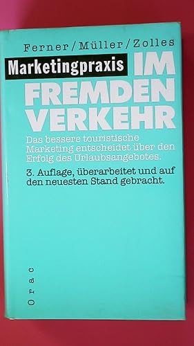 Bild des Verkufers fr MARKETINGPRAXIS IM FREMDENVERKEHR. das bessere touristische Marketing entscheidet ber den Erfolg des Urlaubsangebotes zum Verkauf von HPI, Inhaber Uwe Hammermller