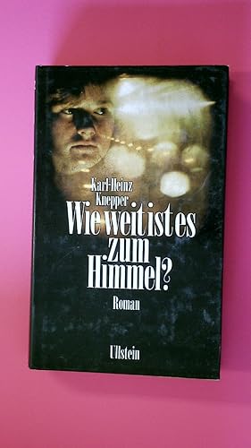 Seller image for WIE WEIT IST ES ZUM HIMMEL?. Roman for sale by HPI, Inhaber Uwe Hammermller
