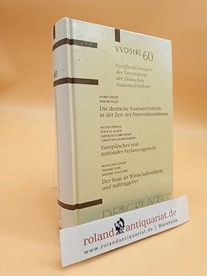 Bild des Verkufers fr Die deutsche Staatsrechtslehre in der Zeit des Nationalsozialismus. Europisches und nationales Verfassungsrecht. Der Staat als Wirtschaftssubjekt und Auftraggeber. Berichte und Diskussionen auf der Tagung in Leipzig vom 4. bis 6. Oktober 2000. (Verffentlichungen der Vereinigung der Deutschen Staatsrechtslehrer, Band 60) zum Verkauf von Roland Antiquariat UG haftungsbeschrnkt