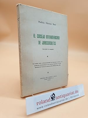 El Consejo Interamericano de Jurisconsultos. Volumen II (Separata).