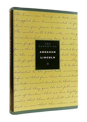 THE ESSENTIAL ABRAHAM LINCOLN