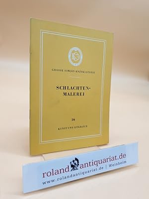 Imagen del vendedor de Schlachtenmalerei (Groe Sowjet-Enzyklopdie, Reihe Kunst und Literatur, 16) a la venta por Roland Antiquariat UG haftungsbeschrnkt