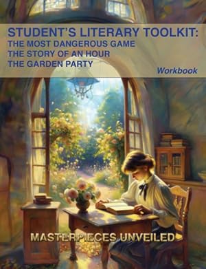 Seller image for Student?s Literary Toolkit : The Most Dangerous Game, the Story of an Hour, & the Garden Party for sale by GreatBookPrices