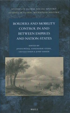 Seller image for Borders and Mobility Control in and Between Empires and Nation-States for sale by GreatBookPrices