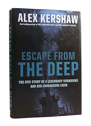 Seller image for ESCAPE FROM THE DEEP The Epic Story of a Legendary Submarine and Her Courageous Crew for sale by Rare Book Cellar