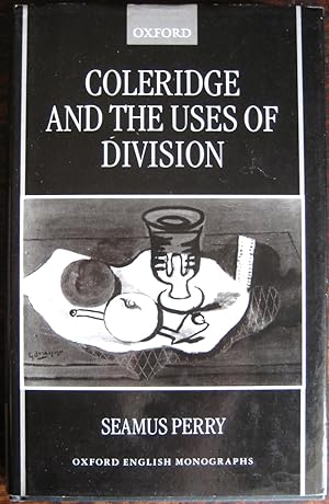 Seller image for Coleridge and the Uses of Division. (Oxford English Monographs) for sale by James Fergusson Books & Manuscripts