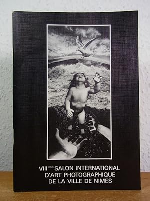 Seller image for VIIIme Salon International d'Art Photographique de la Ville de Nimes, Muse de Beaux Art, 26 avril - 20 mai 1979 for sale by Antiquariat Weber