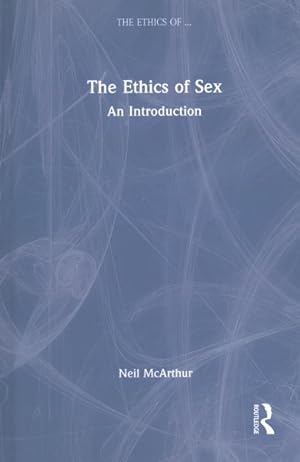 Imagen del vendedor de Ethics of Sex : An Introduction a la venta por GreatBookPrices