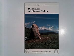 Die Megalithe der Surselva Graubünden: Die Menhire auf Falera / Planezzas