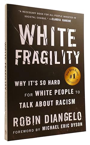 Seller image for WHITE FRAGILITY: WHY IT'S SO HARD FOR WHITE PEOPLE TO TALK ABOUT RACISM for sale by Rare Book Cellar