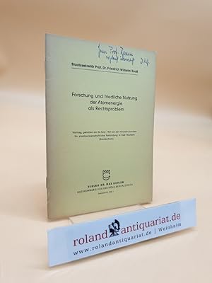 Forschung und friedliche Nutzung der Atomenergie als Rechtsproblem. Vortrag, gehalten am 24. Febr...