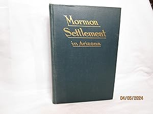 Immagine del venditore per Mormon Settlement in Arizona: a Record of Peaceful Conquest of the Desert venduto da curtis paul books, inc.