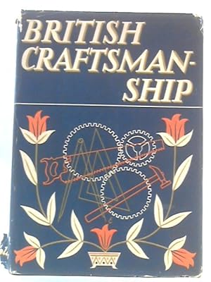 Imagen del vendedor de British Craftsmanship a la venta por World of Rare Books