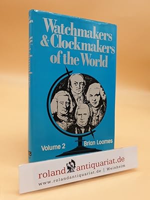 Imagen del vendedor de Watchmakers and Clockmakers of the World (Volume 2) a la venta por Roland Antiquariat UG haftungsbeschrnkt