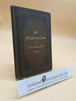 Seller image for Die Hrigkeit der Frau for sale by Roland Antiquariat UG haftungsbeschrnkt