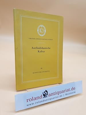 Aserbaidshanische Kultur (Große Sowjet-Enzyklopädie, Reihe Kunst und Literatur, 13)