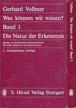 Was können wir wissen? 2 Bände. Band 1: Die Natur der Erkenntnis. Beiträge zur evolutionären Erke...
