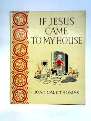 Imagen del vendedor de If Jesus Came To My House a la venta por World of Rare Books