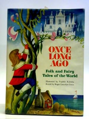 Bild des Verkufers fr Once Long Ago: Folk and Fairy Tales of the World zum Verkauf von World of Rare Books