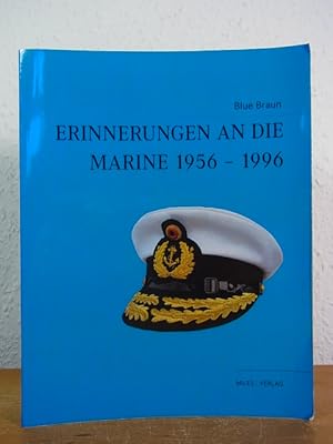 Bild des Verkufers fr Erinnerungen an die Marine 1956 - 1996 zum Verkauf von Antiquariat Weber