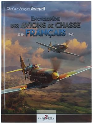 Image du vendeur pour ENCYCLOPEDIE DES AVIONS DE CHASSE FRANAIS 1939 - 1942.: mis en vente par Bergoglio Libri d'Epoca