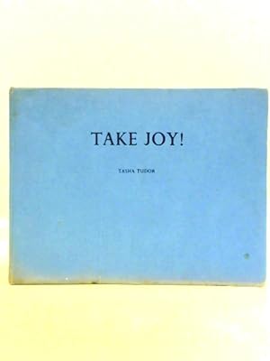 Bild des Verkufers fr Take Joy: the Tasha Tudor Christmas Book zum Verkauf von World of Rare Books