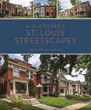 Bild des Verkufers fr A. A. Fischer's St. Louis Streetscapes zum Verkauf von AHA-BUCH GmbH