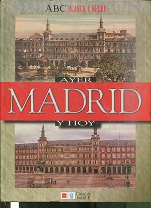 MADRID AYER Y HOY.