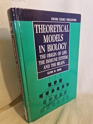 Bild des Verkufers fr Theoretical Models in Biology: The Origin of Life, the Immune System, and the Brain. (= Oxford Science Publications). zum Verkauf von Versandantiquariat Waffel-Schrder