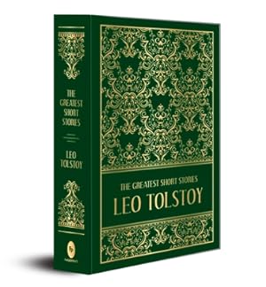 Image du vendeur pour The Greatest Short Stories of Leo Tolstoy (Deluxe Hardbound Edition): A Masterful Collection of Short Stories Classic Literature Short Story Collectio (Hardback or Cased Book) mis en vente par BargainBookStores