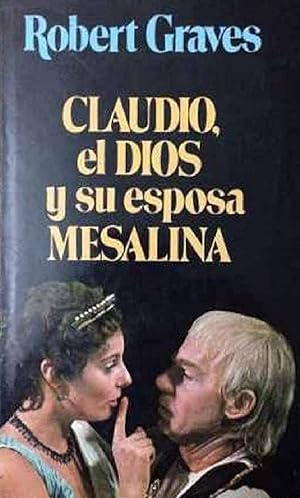 Imagen del vendedor de Claudio El Dios Y Su Esposa Mesalina (Spanish Edition) a la venta por Librairie Cayenne