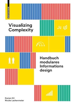Visualizing Complexity Handbuch modulares Informationsdesign