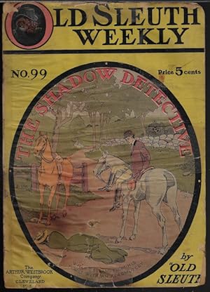 OLD SLEUTH WEEKLY: No. 99 (1910) ("The Shadow Detective")