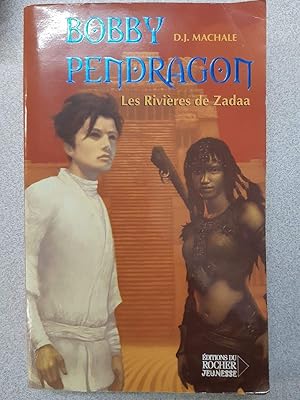 Imagen del vendedor de Bobby Pendragon Tome 6 : Les Rivires de Zadaa a la venta por Dmons et Merveilles