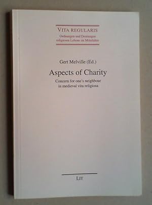 Immagine del venditore per Aspects of Charity. Concern for one's neighbour in medieval vita religiosa. venduto da Antiquariat Sander