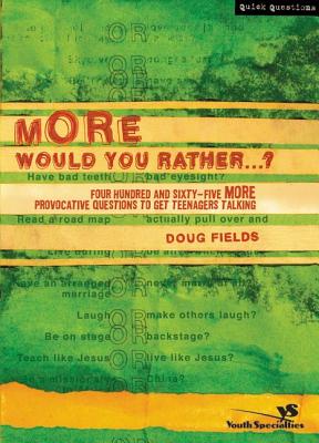 Imagen del vendedor de More Would You Rather?: Four Hundred and Sixty-Five More Provocative Questions to Get Teenagers Talking (Paperback or Softback) a la venta por BargainBookStores