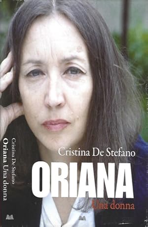 Image du vendeur pour Oriana. Una donna. mis en vente par FIRENZELIBRI SRL