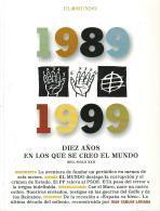 Imagen del vendedor de 1989 - 1999. DIEZ AOS EN LOS QUE SE CREO EL MUNDO (DEL SIGLO XXI). a la venta por Libros Ambig