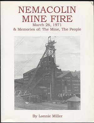 Seller image for Nemacolin Mine Fire : And Memories of the Mine, the People for sale by RT Books
