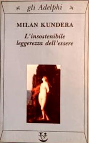 Seller image for L'insostenibile leggerezza dell'essere. for sale by FIRENZELIBRI SRL