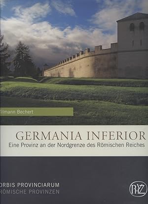 Bild des Verkufers fr Germania Inferior : eine Provinz an der Nordgrenze des Rmischen Reiches. Antike Welt ; Sonderbd.; Orbis provinciarum; Zaberns Bildbnde zur Archologie zum Verkauf von Versandantiquariat Ottomar Khler