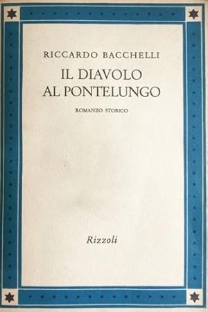 Seller image for Il diavolo al Pontelungo. Romanzo storico. for sale by FIRENZELIBRI SRL