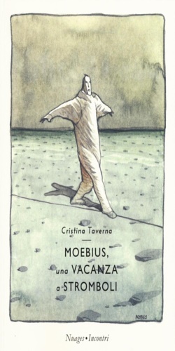 Bild des Verkufers fr Moebius. Una vacanza a Stromboli. zum Verkauf von FIRENZELIBRI SRL