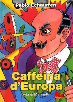 Image du vendeur pour Caffeina d'Europa. Vita di Marinetti. mis en vente par FIRENZELIBRI SRL