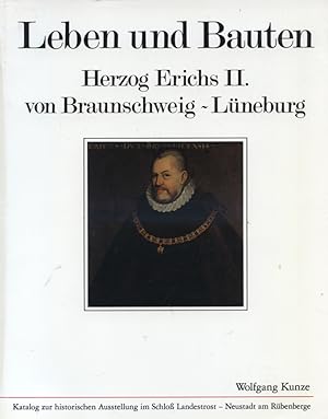 Leben und Bauten Herzog Erichs II. von Braunschweig-Lüneburg : Katalog zur historischen Ausstellu...